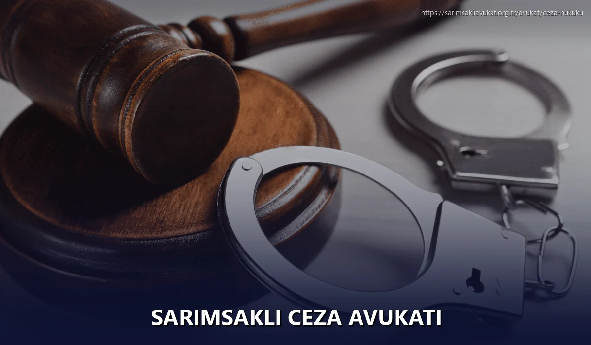 Sarımsaklı Ceza Avukatı