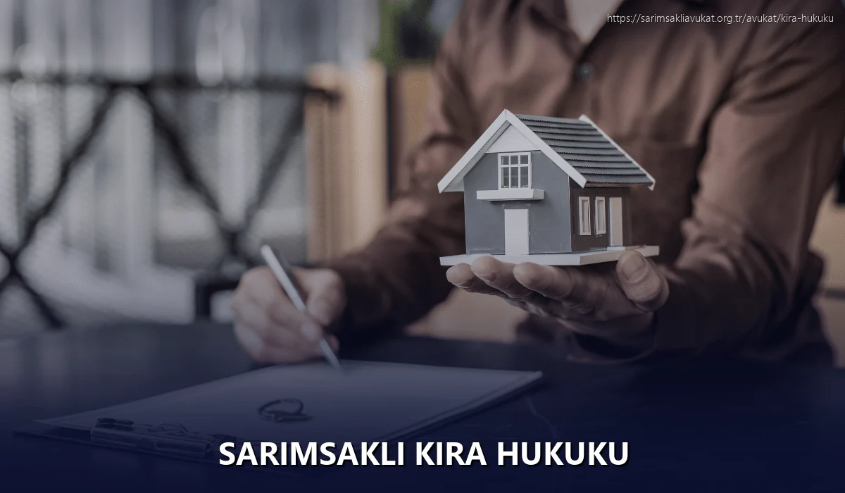 Sarımsaklı Kira Hukuku