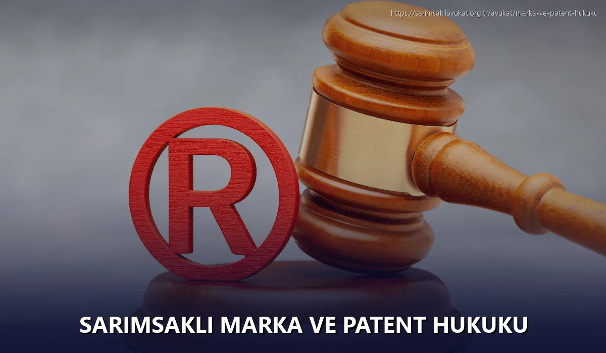 Sarımsaklı Marka ve Patent Hukuku
