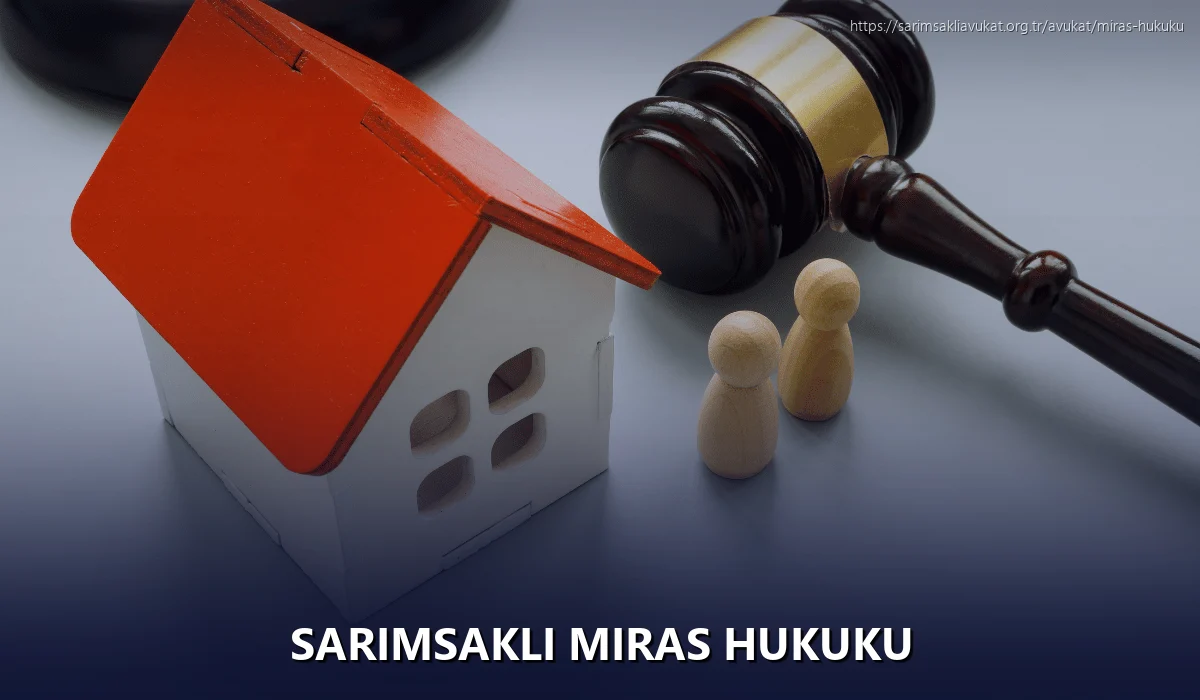 Sarımsaklı Miras Hukuku