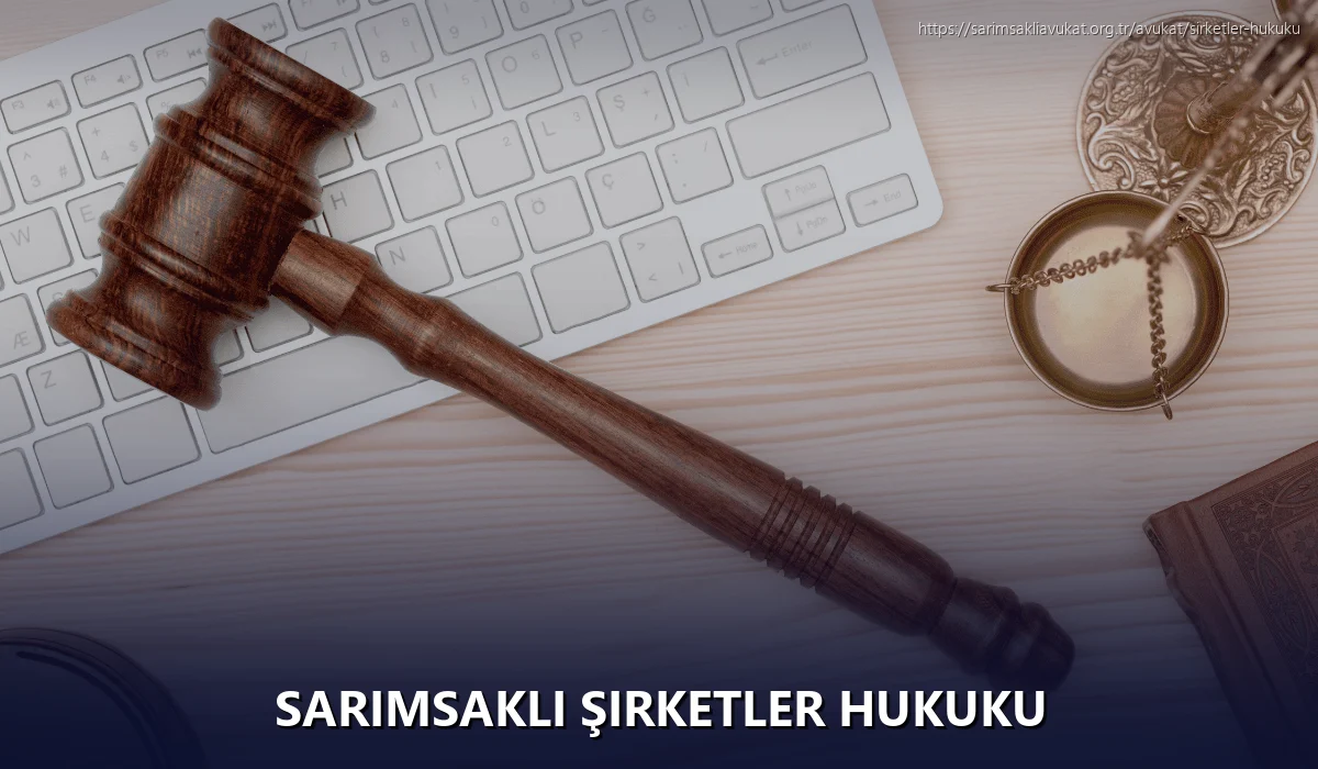 Sarımsaklı Şirketler Hukuku