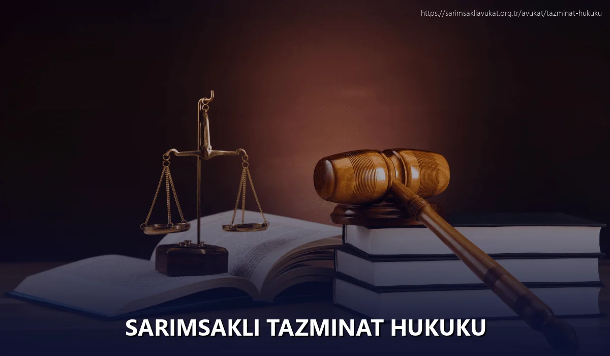 Sarımsaklı Tazminat Hukuku