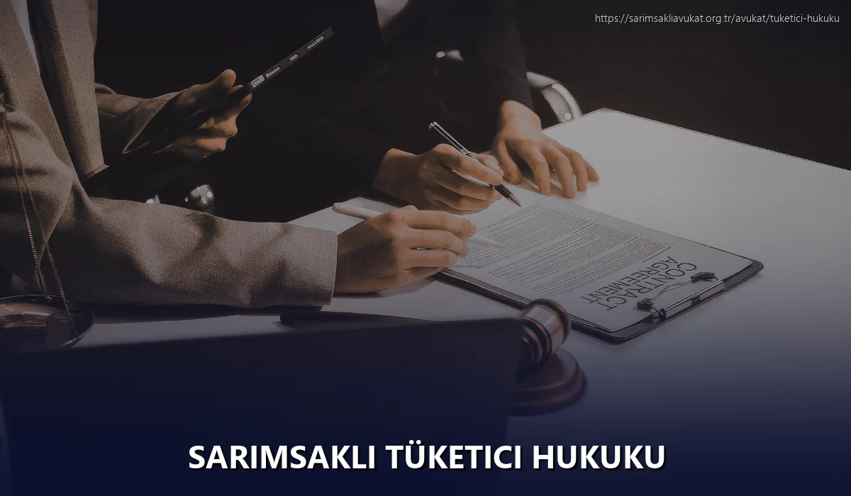 Sarımsaklı Tüketici Hukuku